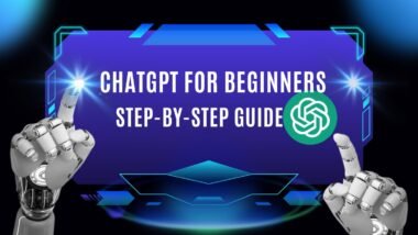 How to Use ChatGPT for Beginners: A Step-by-Step Guide
